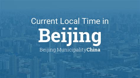 9:30 beijing time|Current Local Time in Beijing, Beijing Municipality, China.